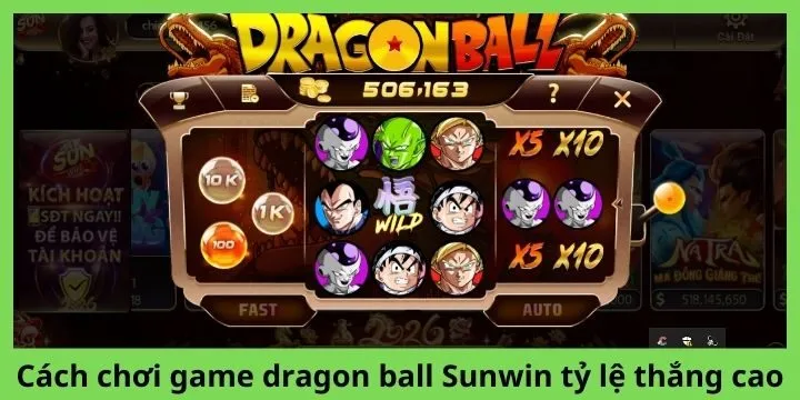 Cách chơi game dragon ball Sunwin tỷ lệ thắng cao